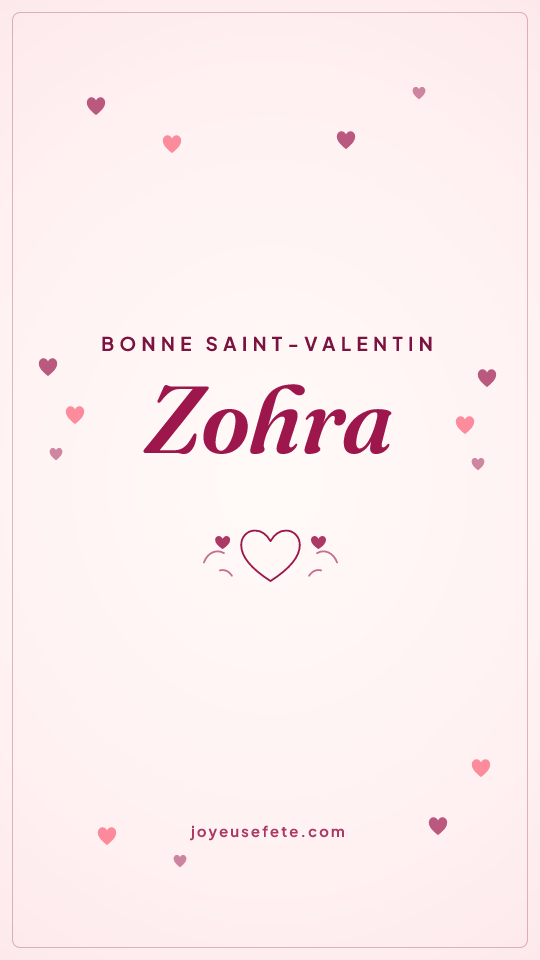 Image « Bonne Saint-Valentin Zohra » au format story