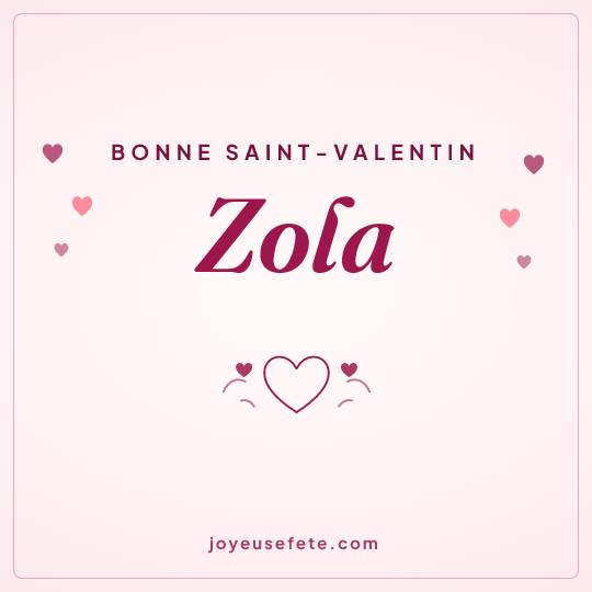 Image carrée « Bonne Saint-Valentin Zola » pour WhatsApp