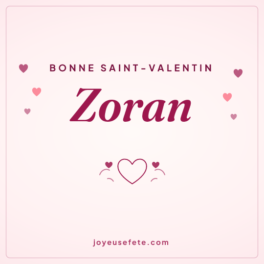 Image carrée « Bonne Saint-Valentin Zoran » pour WhatsApp