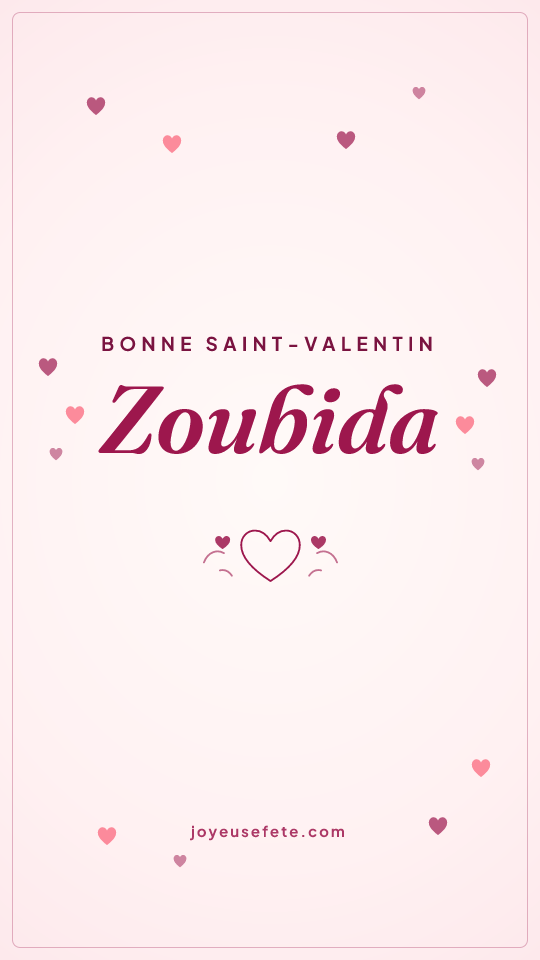 Image « Bonne Saint-Valentin Zoubida » au format story