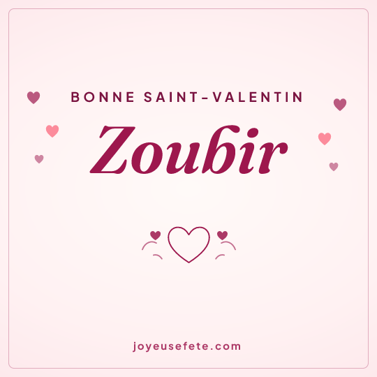 Image carrée « Bonne Saint-Valentin Zoubir » pour WhatsApp
