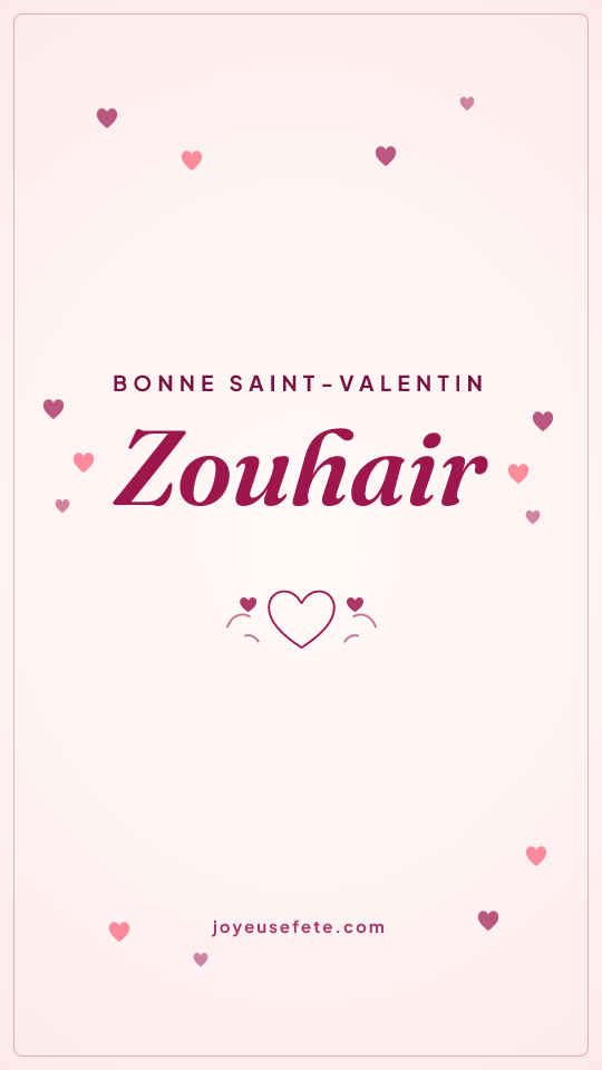 Image « Bonne Saint-Valentin Zouhair » au format story