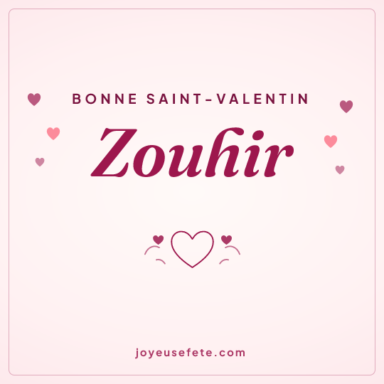 Image carrée « Bonne Saint-Valentin Zouhir » pour WhatsApp