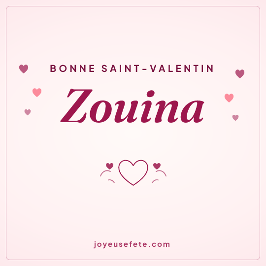 Image carrée « Bonne Saint-Valentin Zouina » pour WhatsApp