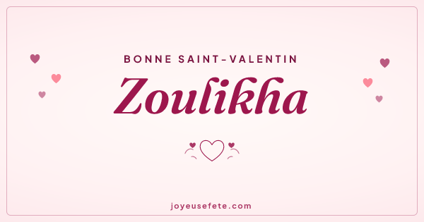 Image « Bonne Saint-Valentin Zoulikha » au format large