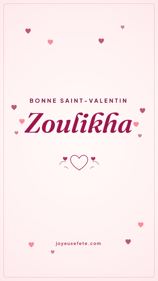Image « Bonne Saint-Valentin Zoulikha » au format story