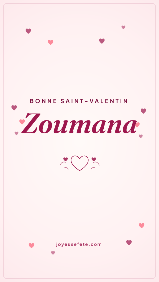 Image « Bonne Saint-Valentin Zoumana » au format story