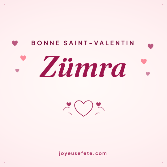 Image carrée « Bonne Saint-Valentin Zümra » pour WhatsApp