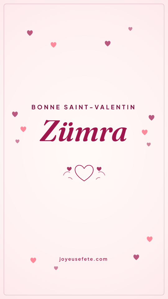 Image « Bonne Saint-Valentin Zümra » au format story