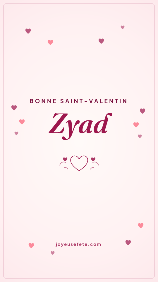 Image « Bonne Saint-Valentin Zyad » au format story