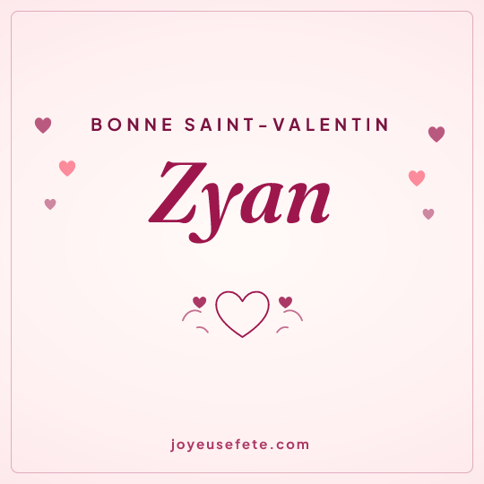Image carrée « Bonne Saint-Valentin Zyan » pour WhatsApp