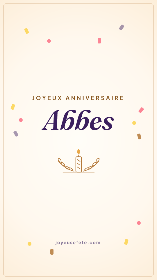 Image « Joyeux anniversaire Abbes » au format story