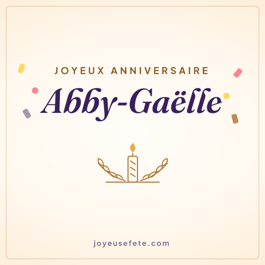 Image carrée « Joyeux anniversaire Abby-Gaëlle » pour WhatsApp