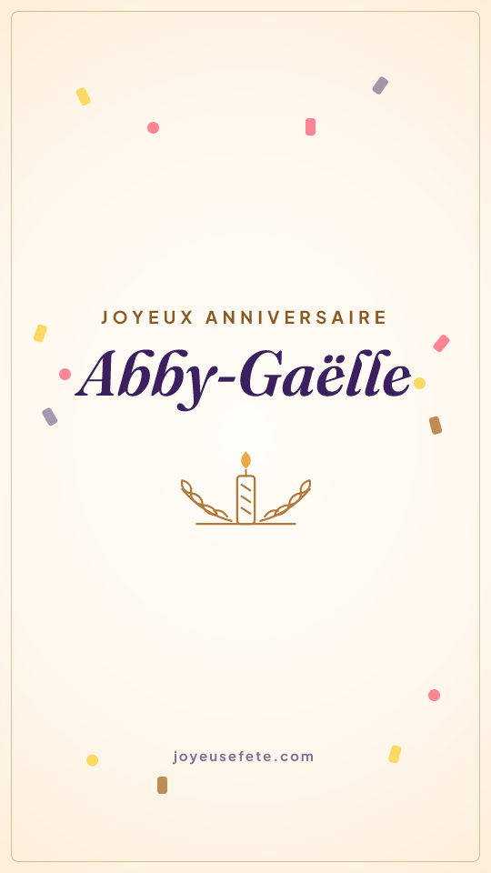 Image « Joyeux anniversaire Abby-Gaëlle » au format story