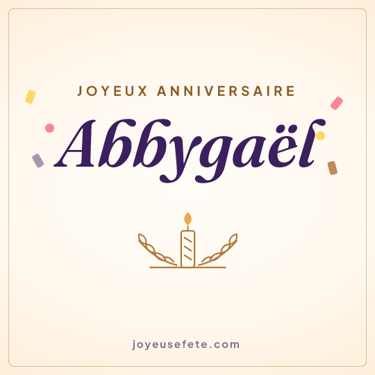 Image carrée « Joyeux anniversaire Abbygaël » pour WhatsApp
