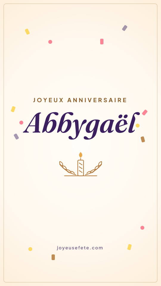Image « Joyeux anniversaire Abbygaël » au format story