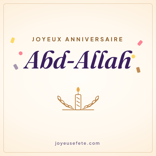 Image carrée « Joyeux anniversaire Abd-Allah » pour WhatsApp