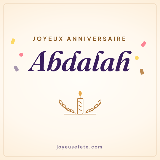 Image carrée « Joyeux anniversaire Abdalah » pour WhatsApp
