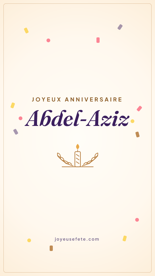 Image « Joyeux anniversaire Abdel-Aziz » au format story
