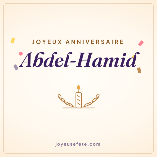Image carrée « Joyeux anniversaire Abdel-Hamid » pour WhatsApp
