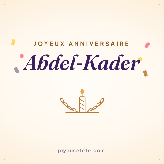 Image carrée « Joyeux anniversaire Abdel-Kader » pour WhatsApp