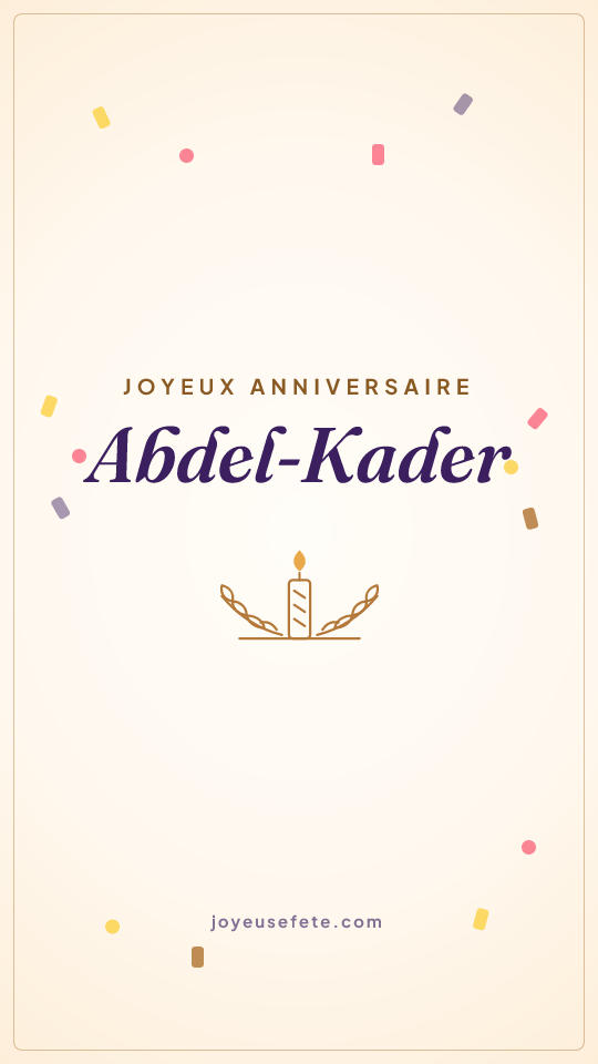 Image « Joyeux anniversaire Abdel-Kader » au format story