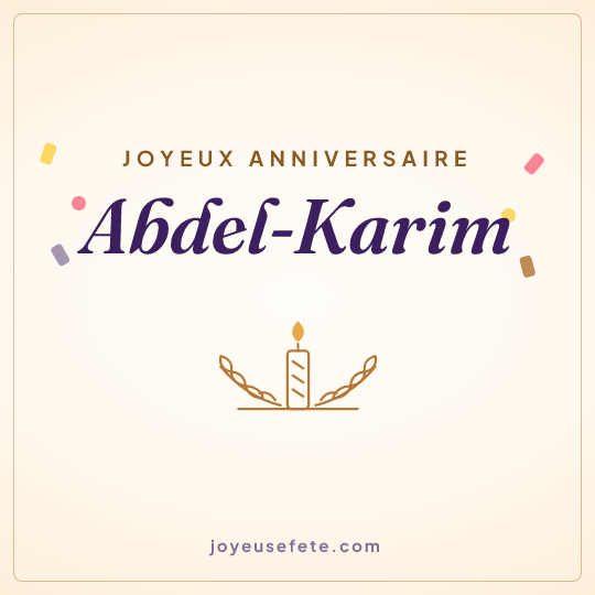 Image carrée « Joyeux anniversaire Abdel-Karim » pour WhatsApp