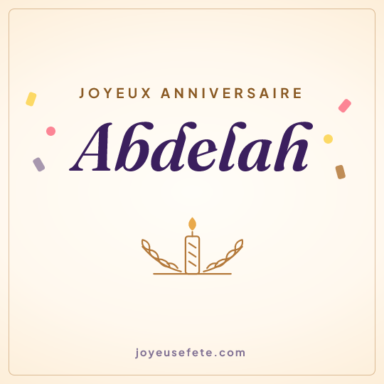 Image carrée « Joyeux anniversaire Abdelah » pour WhatsApp