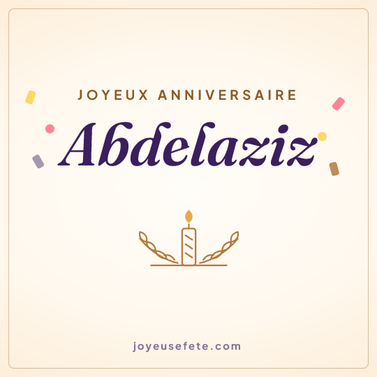 Image carrée « Joyeux anniversaire Abdelaziz » pour WhatsApp