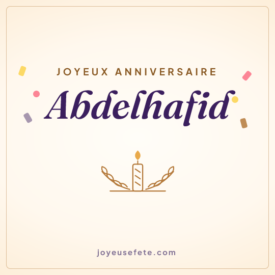 Image carrée « Joyeux anniversaire Abdelhafid » pour WhatsApp