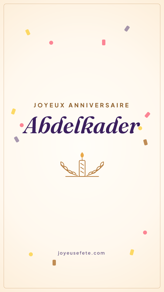 Image « Joyeux anniversaire Abdelkader » au format story
