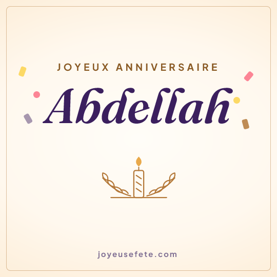 Image carrée « Joyeux anniversaire Abdellah » pour WhatsApp
