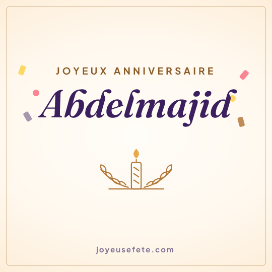Image carrée « Joyeux anniversaire Abdelmajid » pour WhatsApp