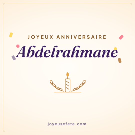 Image carrée « Joyeux anniversaire Abdelrahmane » pour WhatsApp