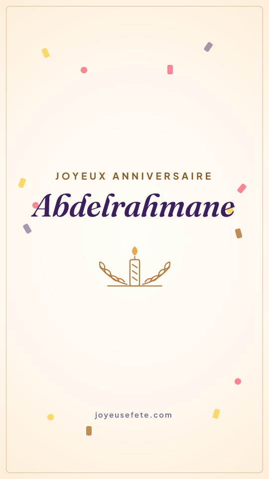 Image « Joyeux anniversaire Abdelrahmane » au format story