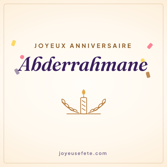 Image carrée « Joyeux anniversaire Abderrahmane » pour WhatsApp