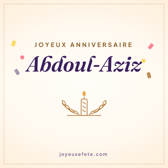 Image carrée « Joyeux anniversaire Abdoul-Aziz » pour WhatsApp