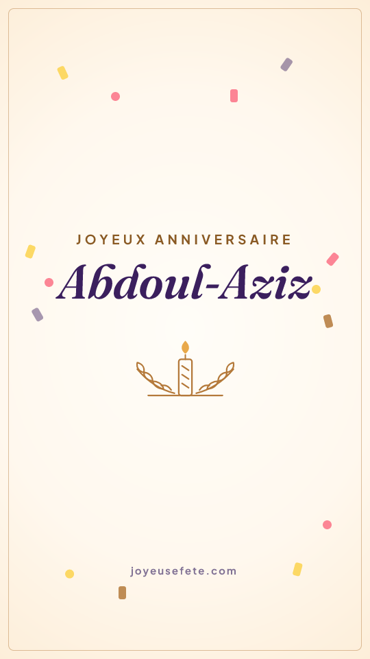 Image « Joyeux anniversaire Abdoul-Aziz » au format story