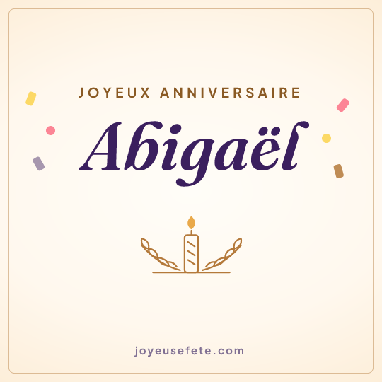 Image carrée « Joyeux anniversaire Abigaël » pour WhatsApp