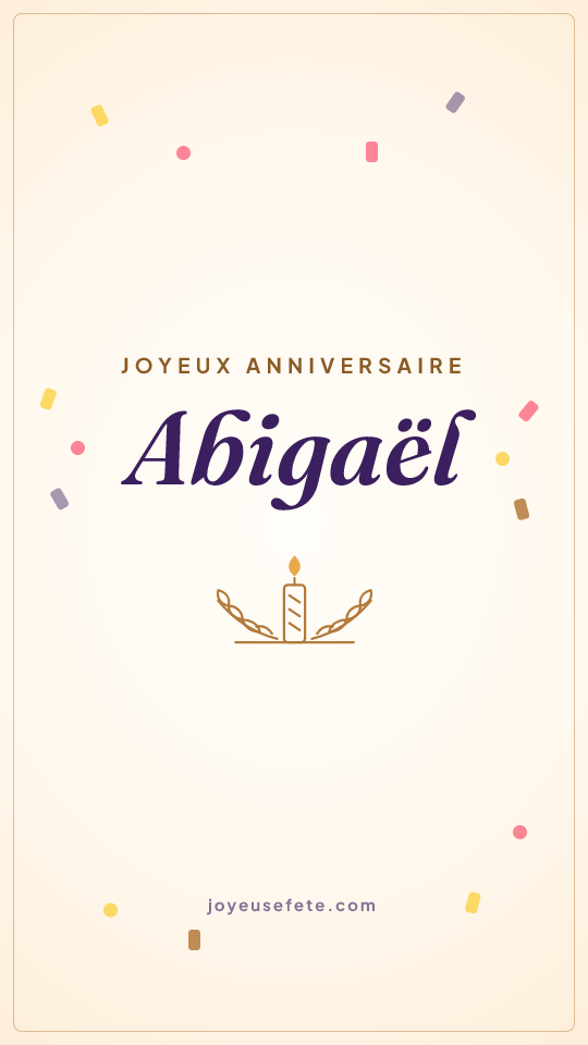 Image « Joyeux anniversaire Abigaël » au format story