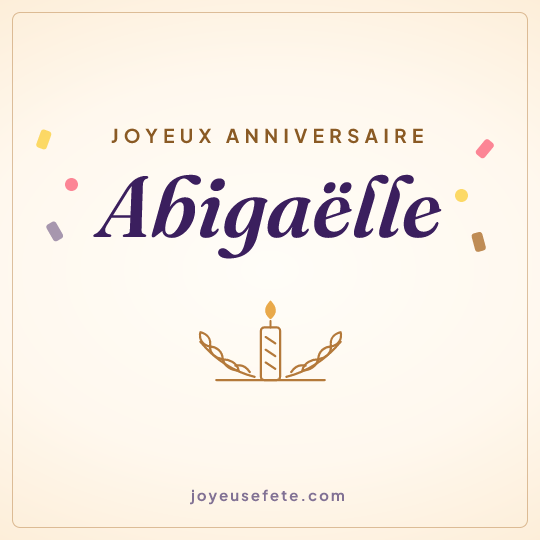 Image carrée « Joyeux anniversaire Abigaëlle » pour WhatsApp