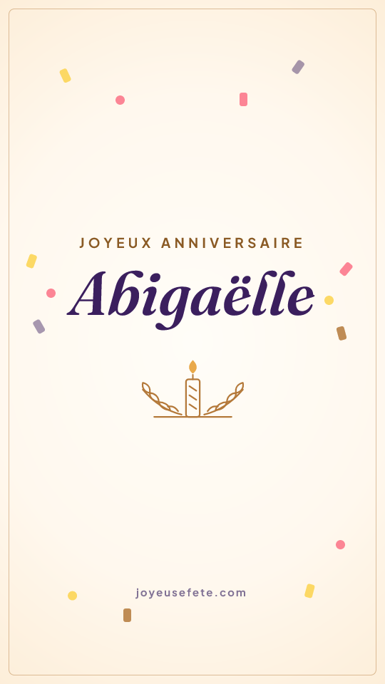 Image « Joyeux anniversaire Abigaëlle » au format story