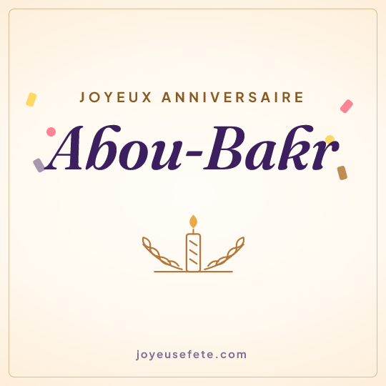 Image carrée « Joyeux anniversaire Abou-Bakr » pour WhatsApp