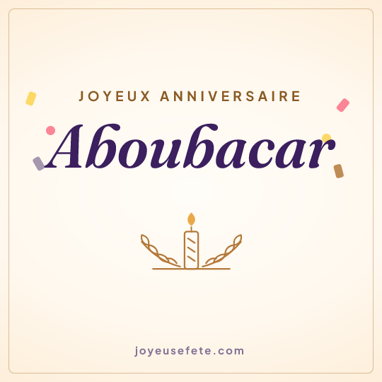 Image carrée « Joyeux anniversaire Aboubacar » pour WhatsApp