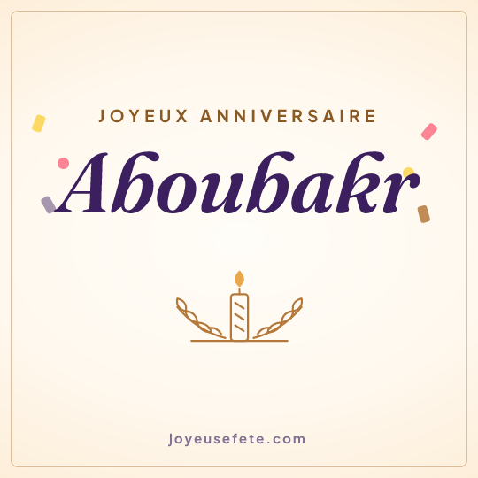Image carrée « Joyeux anniversaire Aboubakr » pour WhatsApp