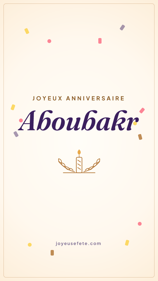 Image « Joyeux anniversaire Aboubakr » au format story