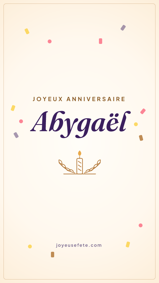 Image « Joyeux anniversaire Abygaël » au format story