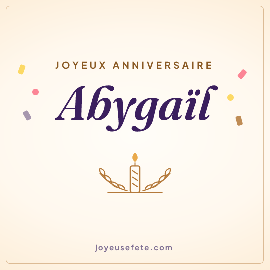 Image carrée « Joyeux anniversaire Abygaïl » pour WhatsApp