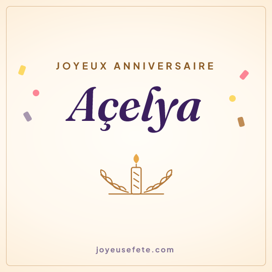 Image carrée « Joyeux anniversaire Açelya » pour WhatsApp