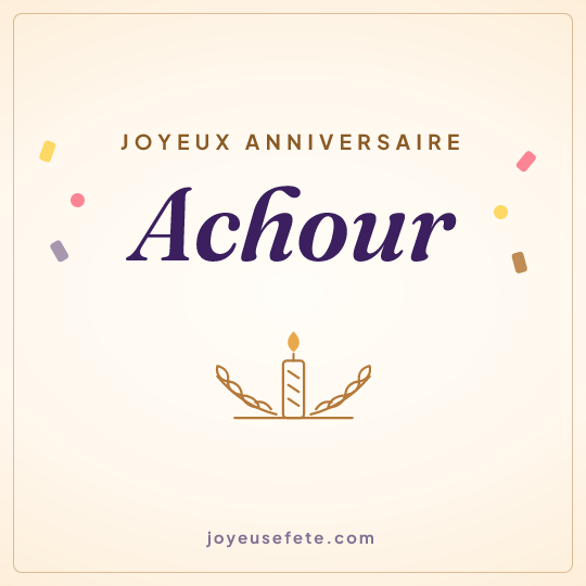 Image carrée « Joyeux anniversaire Achour » pour WhatsApp